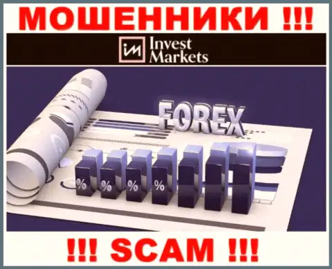 Сфера деятельности интернет мошенников Invest Markets - это FOREX, но помните это обман !