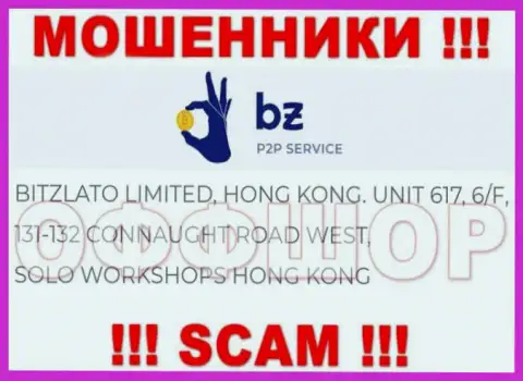 Не стоит рассматривать Битзлато, как партнера, поскольку эти internet-мошенники осели в офшоре - Unit 617, 6/F, 131-132 Connaught Road West, Solo Workshops, Hong Kong