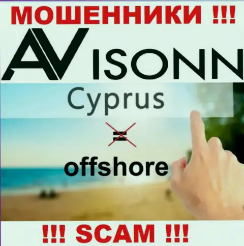 Avisonn специально базируются в оффшоре на территории Cyprus - это МОШЕННИКИ !!!
