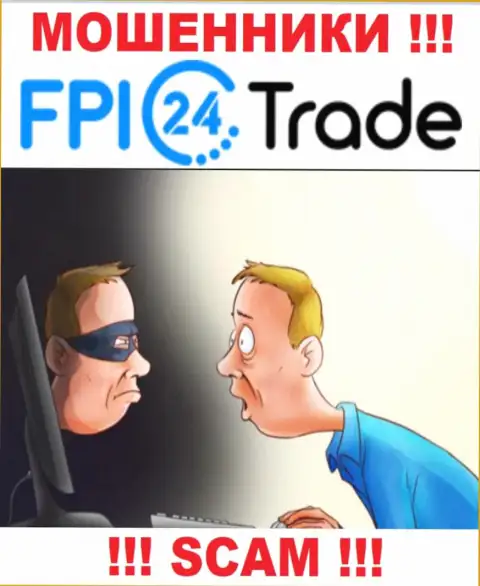 Не верьте FPI24 Trade - сохраните свои накопления