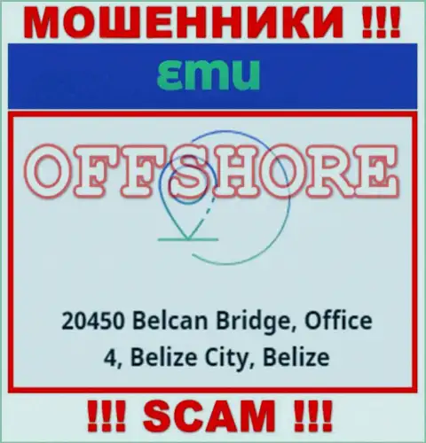 Организация EMU находится в оффшорной зоне по адресу 20450 Belcan Bridge, Office 4, Belize City, Belize - однозначно интернет мошенники !!!
