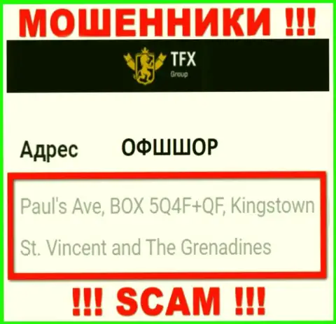 Не связывайтесь с организацией TFX-Group Com - данные интернет мошенники засели в офшорной зоне по адресу: Paul's Ave, BOX 5Q4F+QF, Kingstown, St. Vincent and The Grenadines