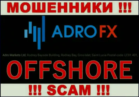 С AdroFX не надо взаимодействовать, поскольку их местонахождение в офшоре - Rodney Bayside Building, Rodney Bay, Gros-Ilet, Saint Lucia