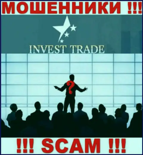 InvestTrade - это ненадежная организация, информация о непосредственном руководстве которой отсутствует