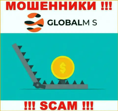 Не нужно верить GlobalM-S Com, не вводите еще дополнительно финансовые средства