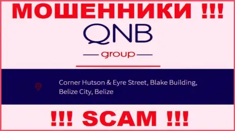 QNB Group - это МОШЕННИКИКьюНБ ГруппОтсиживаются в офшоре по адресу - Corner Hutson & Eyre Street, Blake Building, Belize City, Belize