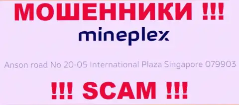 MinePlex Io это ВОРЫ, пустили корни в оффшоре по адресу: 10 Anson road No 20-05 International Plaza Singapore 079903